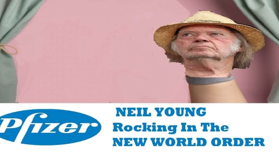 NEIL YOUNG IS A BIG PHARMA SOCK PUPPET