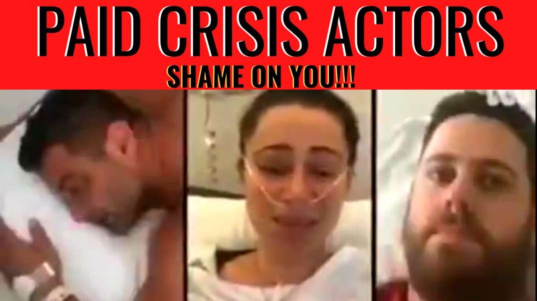 Paid Crisis Actors To Scare You into Taking the Deadly Jab | Wake Up!