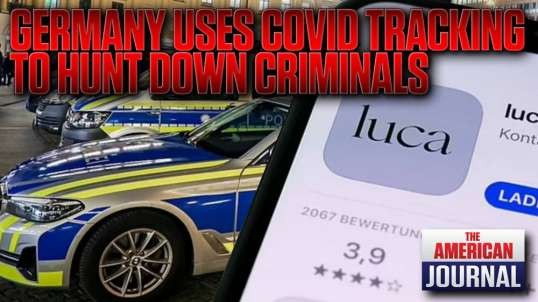 BIO-TYRANNY- German Police Now Using Covid Track-and-Trace App To Hunt Down Criminals
