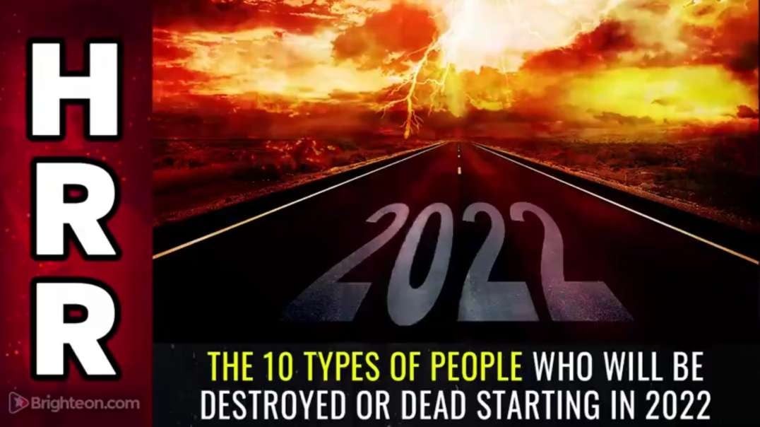MIKE ADAMS - The 10 types of people who will be DESTROYED or DEAD starting in 2022 ! mirror - NR.5 words...
