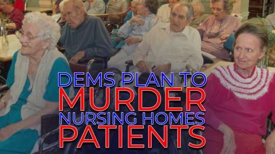 THEY'RE DOING IT AGAIN- Dems Announce Plan To Murder Nursing Home Patients In Mass