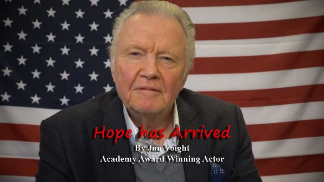 Maga Media, LLC Presents, “Hope has Arrived”, by Academy Award Winning Actor Jon Voight