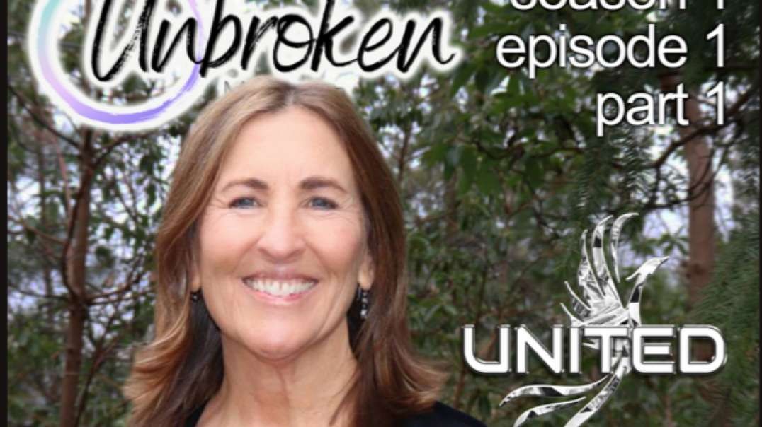 Unbroken S1-E1 Part 1