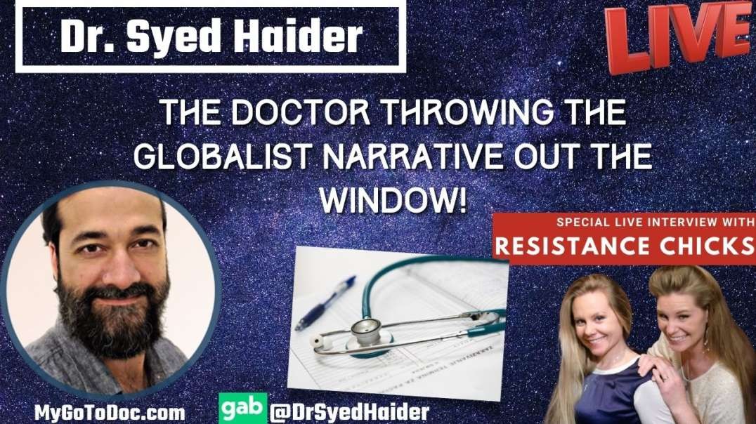 Part 2 DR. SYED HAIDER THROWING THE GLOBALIST NARRATIVE OUT THE WINDOW.mp4