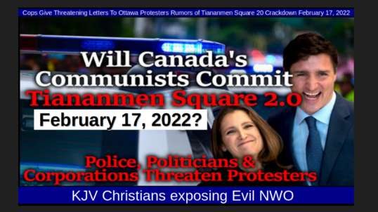 Cops Give Threatening Letters To Ottawa Protesters Rumors of Tiananmen Square 2.0 Crackdown February