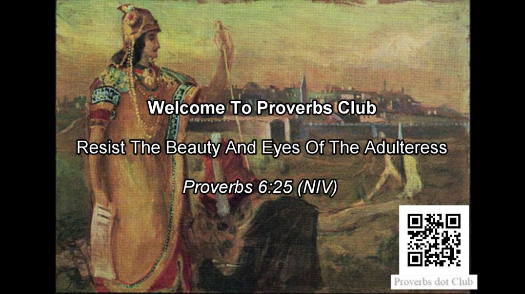 Resist The Beauty And Eyes Of The Adulteress - Proverbs 6v25.mp4