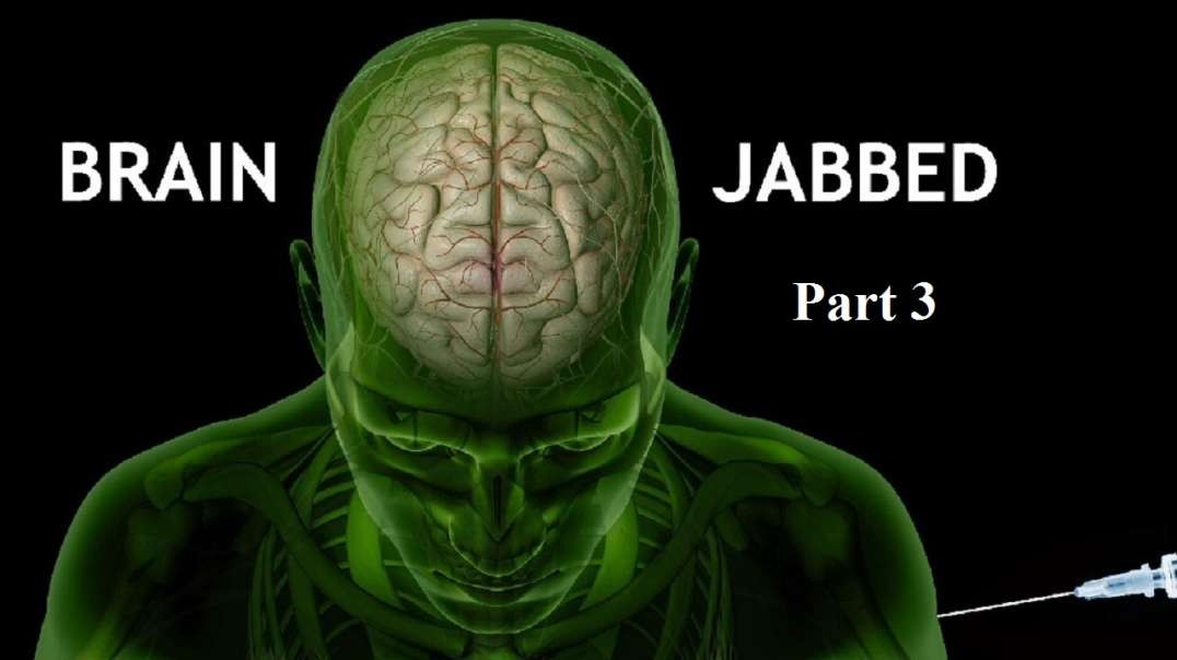 Brain jabbed - Graphene Nano Self Assembly - The Greatest Crime On Humanity Ever! [Part 3]