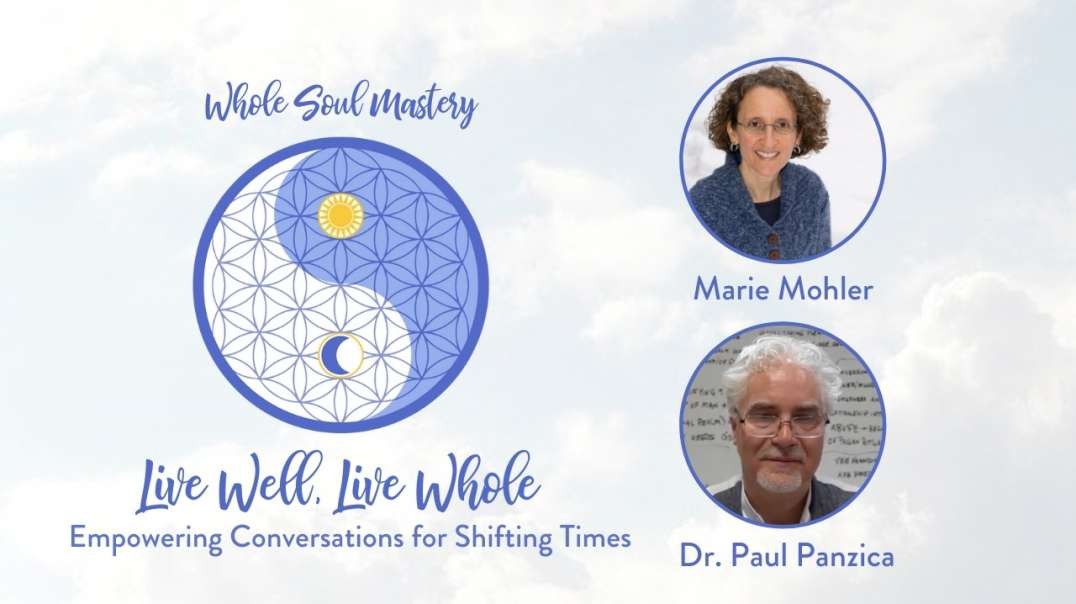 #35 LWLW: Dr. Paul Panzica~ 3D, 4D, & 5D Consciousness, A Vital Review of Shadow & Returning to Love
