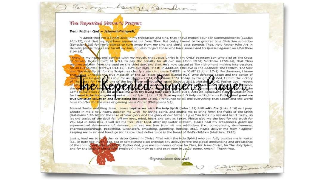 The Repented Sinner's Prayer ~ By grace through faith thou art saved ~ [Ephesian 2:8].