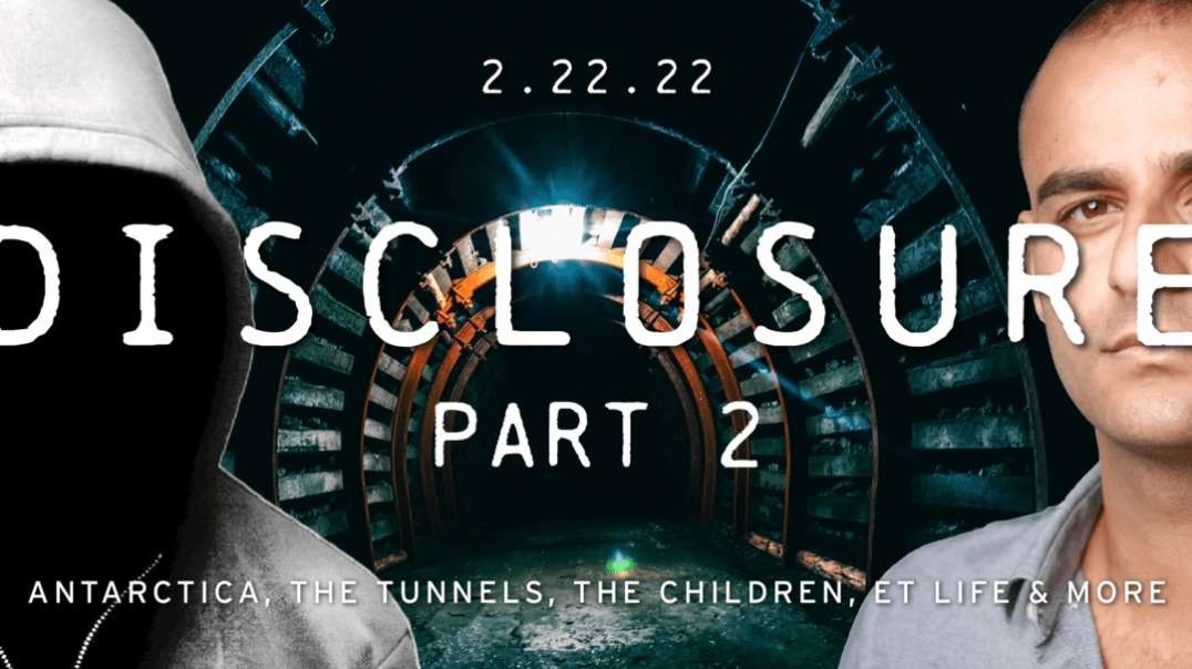 Disclosure part 2 - Antarctica, The Tunnels, The Children, ET Life and More!