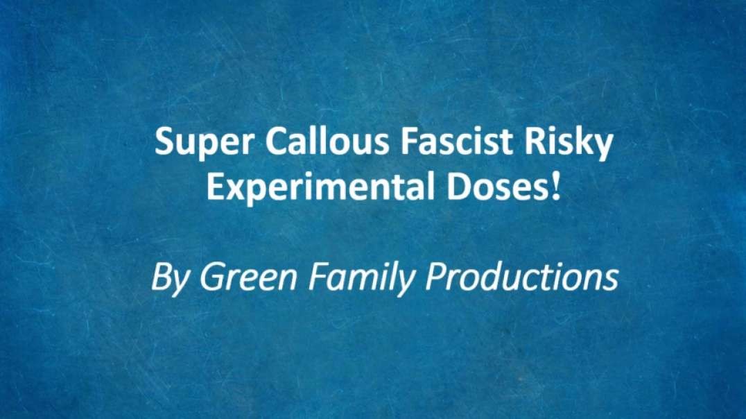 Super Callous Fascist Risky Experimental Doses! (Mary Poppins)