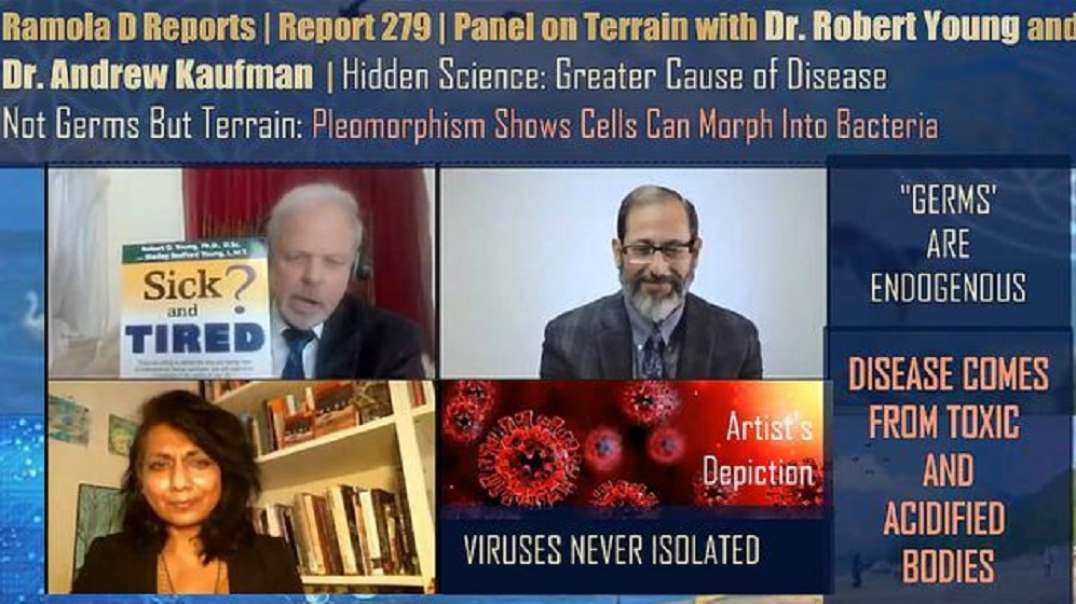 Ramola D With Dr. Andy Kaufman and Dr. Robert Young - Greater Cause of Disease Not Germs but Terrain