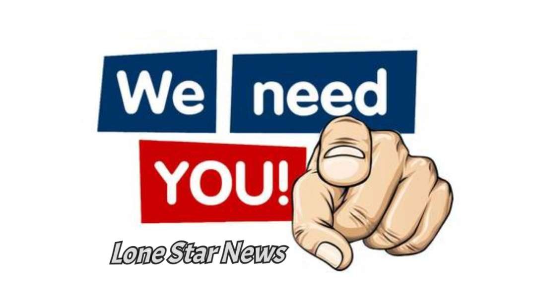 We Need You - Lone Star News
