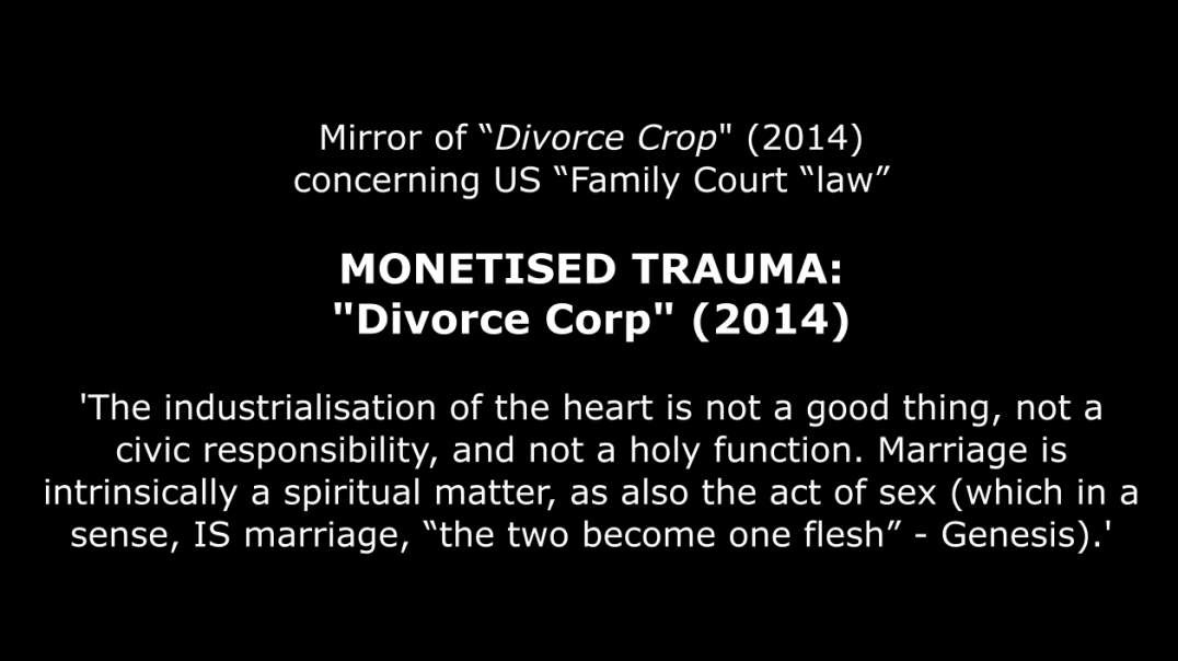 MONETISED TRAUMA- “Divorce Corp (2014)”