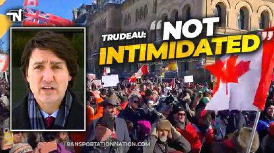 Prime Minister Trudeau on Convoy Protests - “We are not Intimidated”