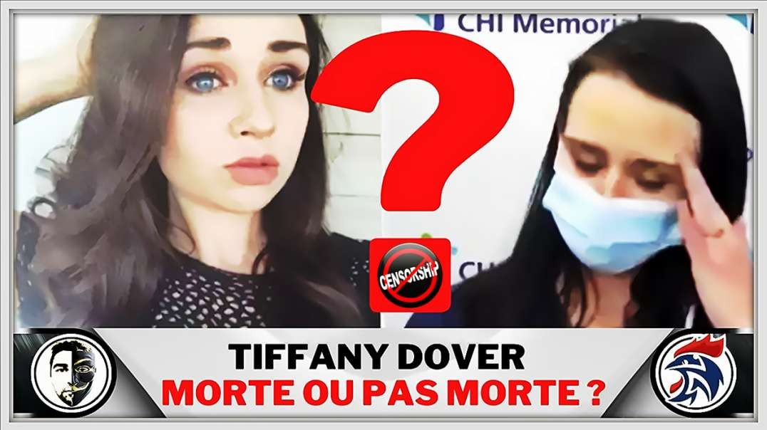 [CENSURE Y🚫UTUBE] L'infirmière vaccinée Tiffany Dover est morte (Tiffany Dover, Morte ou pas morte ?)
