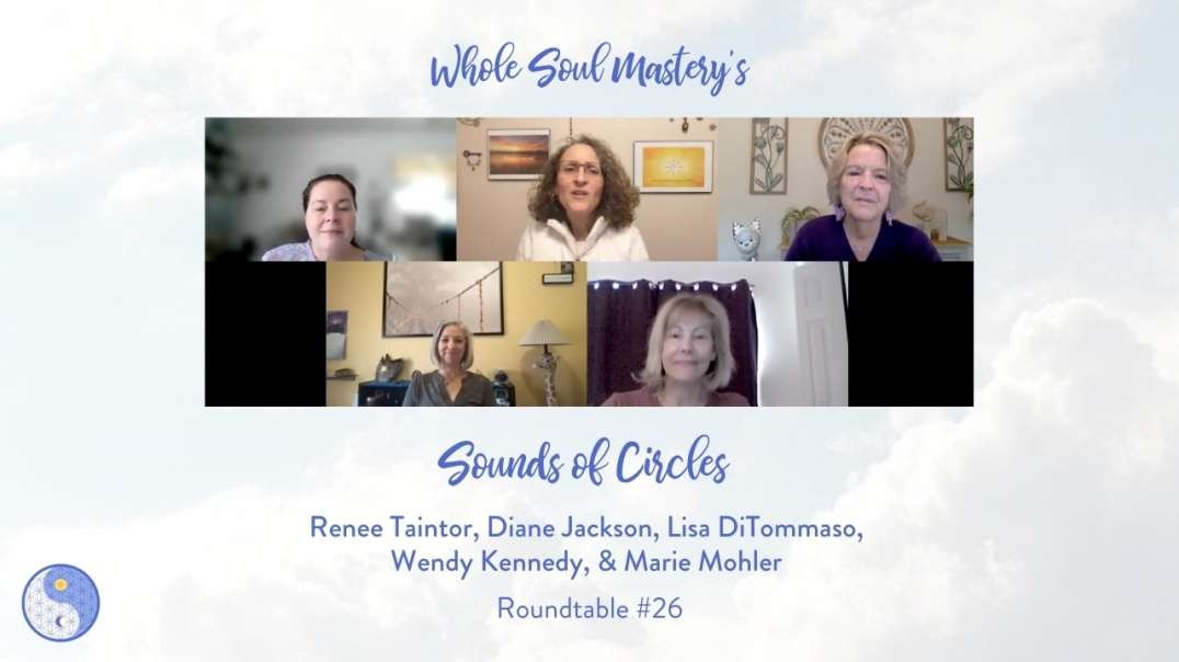 #26 Divine Feminine Roundtable: Stories About Vibrational Echoes & Re-Dos, Awareness, & Appreciation
