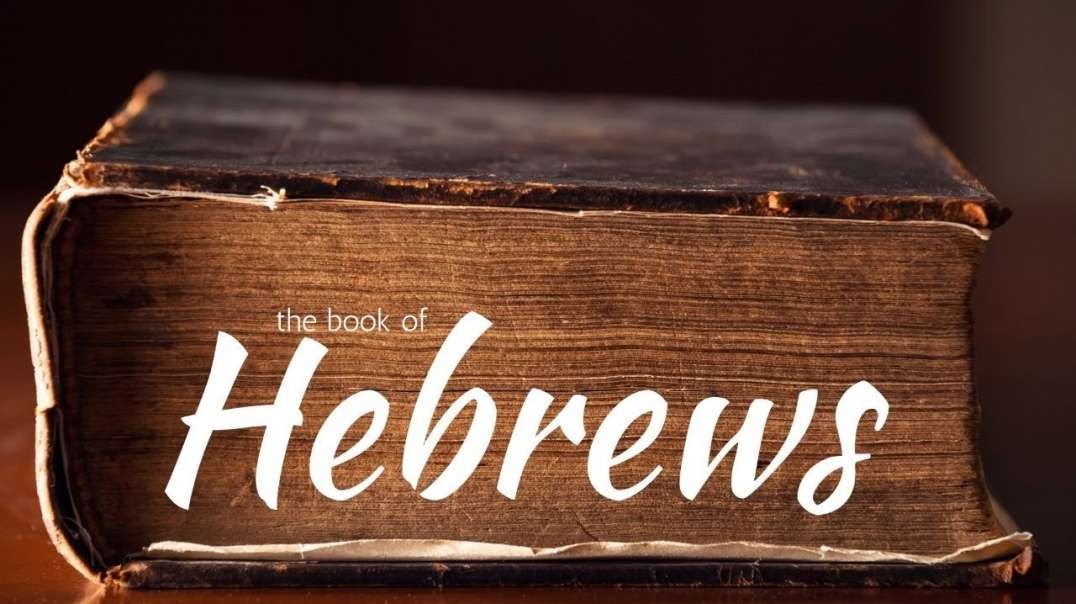 Thoughts on Hebrews: Bible Study (Part 2)