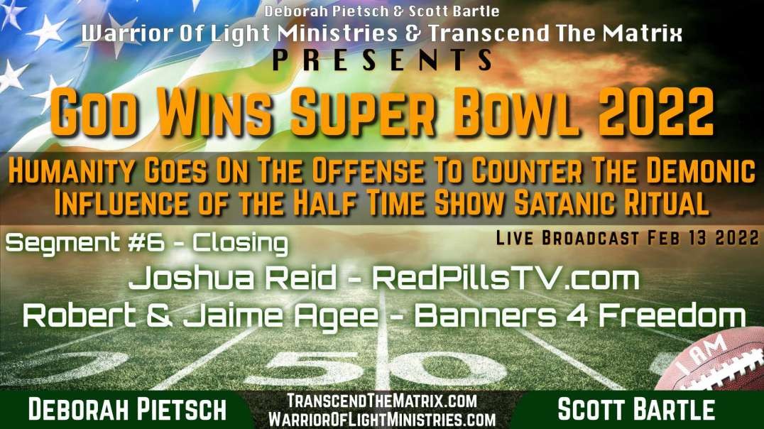 DeCoding Halftime Show w/ Joshua Reid Robert & Jaime Agee Deb Pietsch God Wins Super Bowl 2022