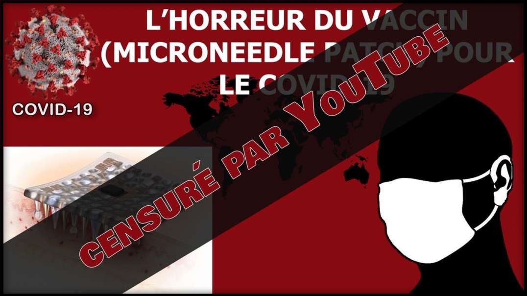 [CENSURE Y🚫UTUBE] Cercle Des Éveillés / L’HORREUR DU VACCIN (MicroneedlE PATCH) POUR LE COVID-19