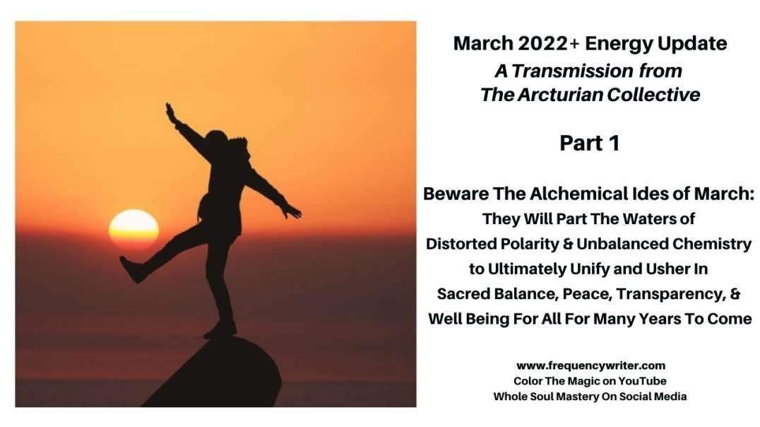 3/2022: Beware The Alchemical Ides of March ~ Storms, Polarity, Chemistry, & Finding Sacred Balance