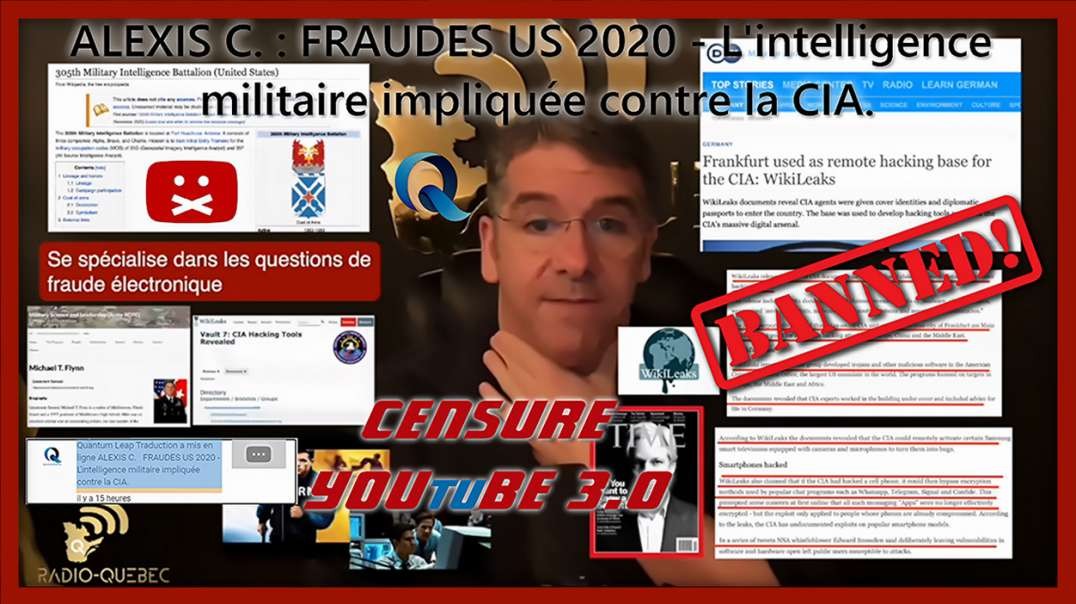 [CENSURE Y⛔UTUBE] Quantum Leap Traduction / ALEXIS C. : FRAUDES US 2020 - L'intelligence militaire impliquée contre la CIA.