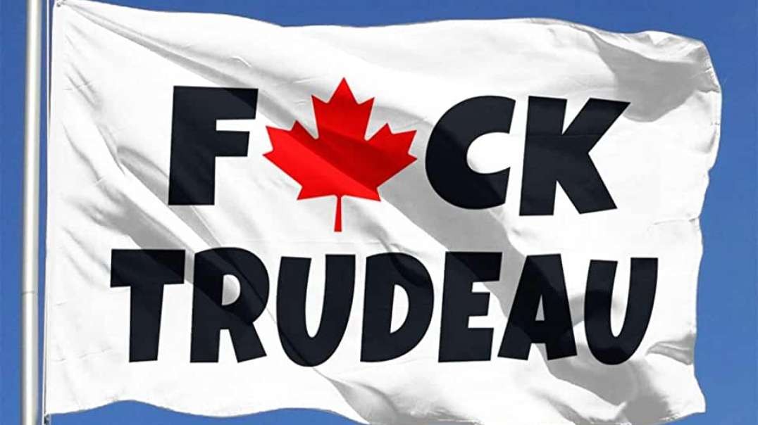 FUCK TRUDEAU FLAGS NOW ILLEGAL