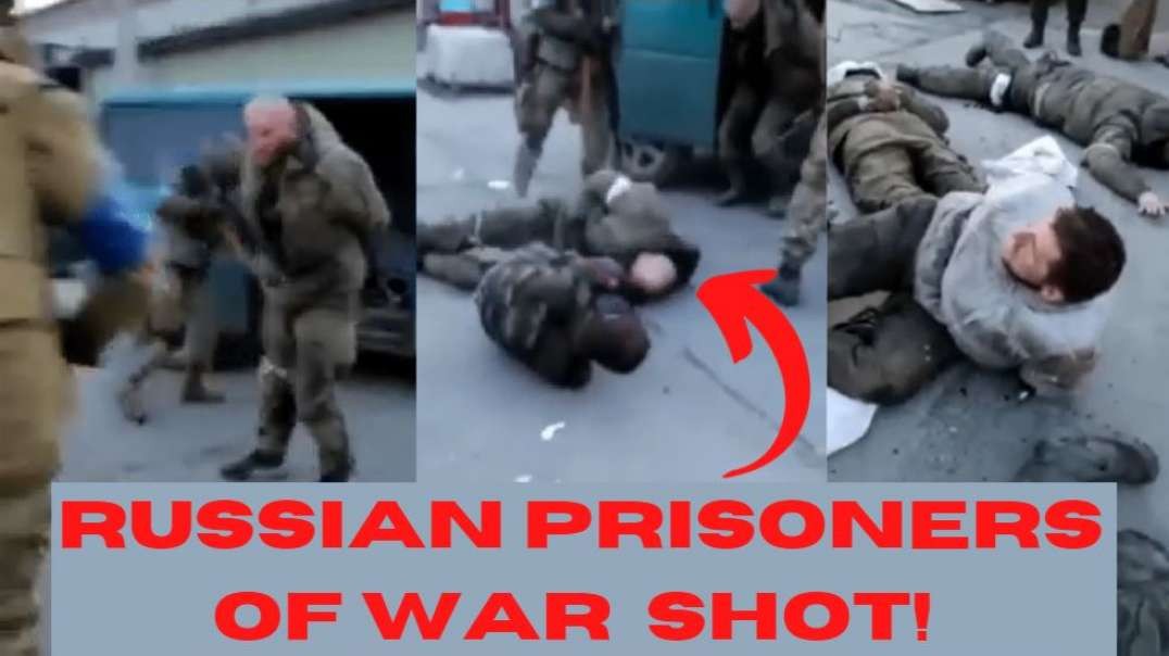 WAR CRIMES: Ukrainians Are Shooting Captured Russian Soldiers!