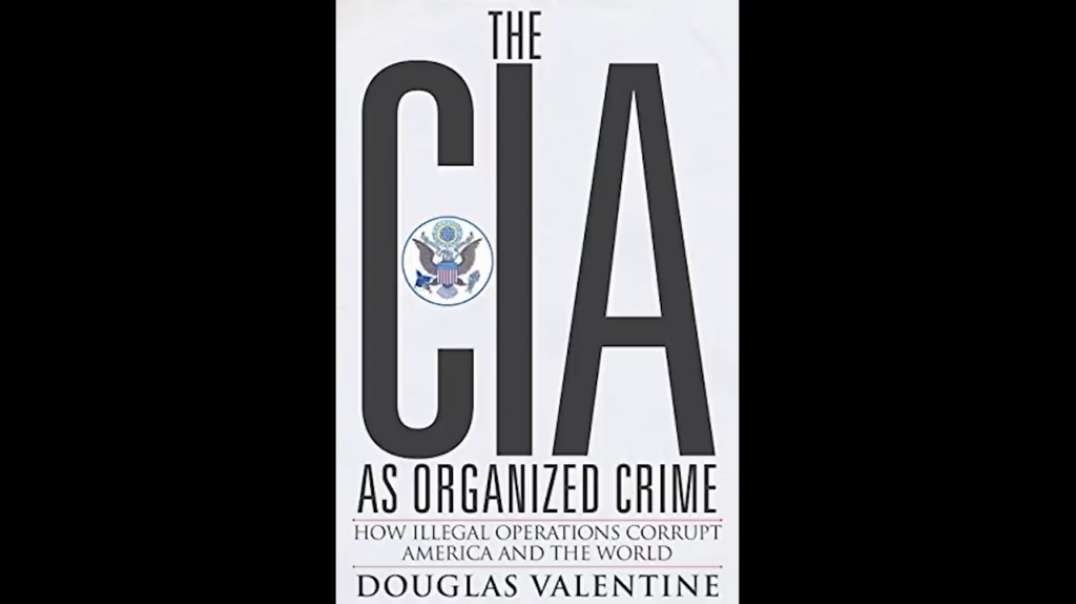 The CIA As Organized Crime