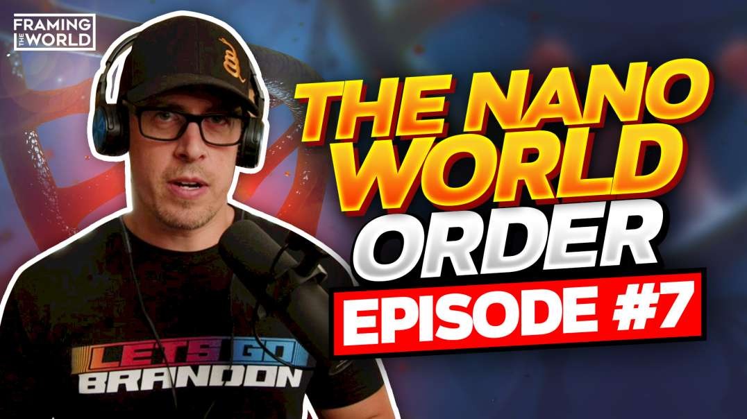Nano World Order | Episode 7