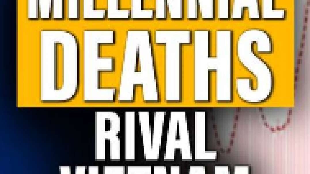 CDC Data: Excess Deaths of Millennials from Covid Jabs Rival Vietnam War US Death Count