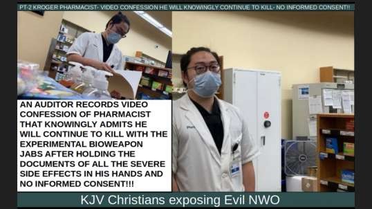PT-2 KROGER PHARMACIST- VIDEO CONFESSION HE WILL KNOWINGLY CONTINUE TO KILL-NO INFORMED CONSENT!!