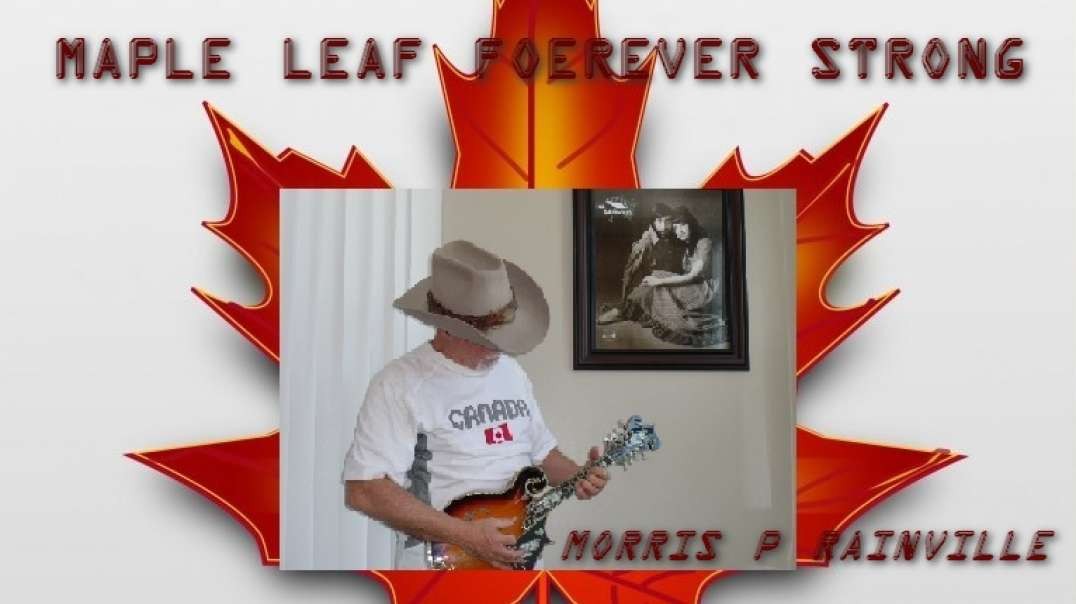 Maple Leaf Forever Strong