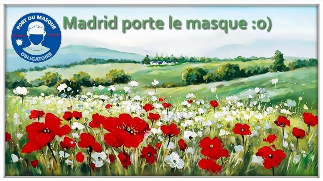 😷 Madrid porte le masque 😷 (Censuré)