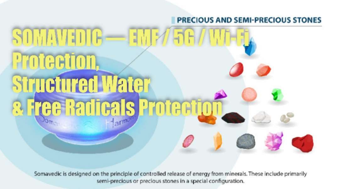 SOMAVEDIC DEVICES – EMF / 5G / Wi-Fi /Geopathic Zones/Free Radicals Protection & Structured Water