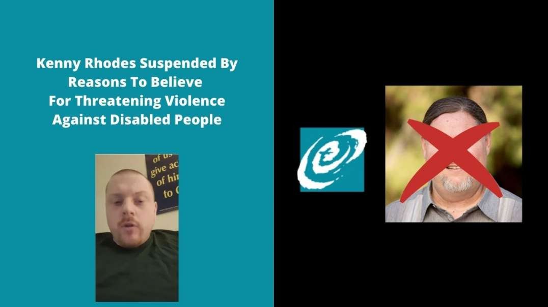 Kenny Rhodes Suspended By Reasons To Believe For Threatening Violence Against Disabled People