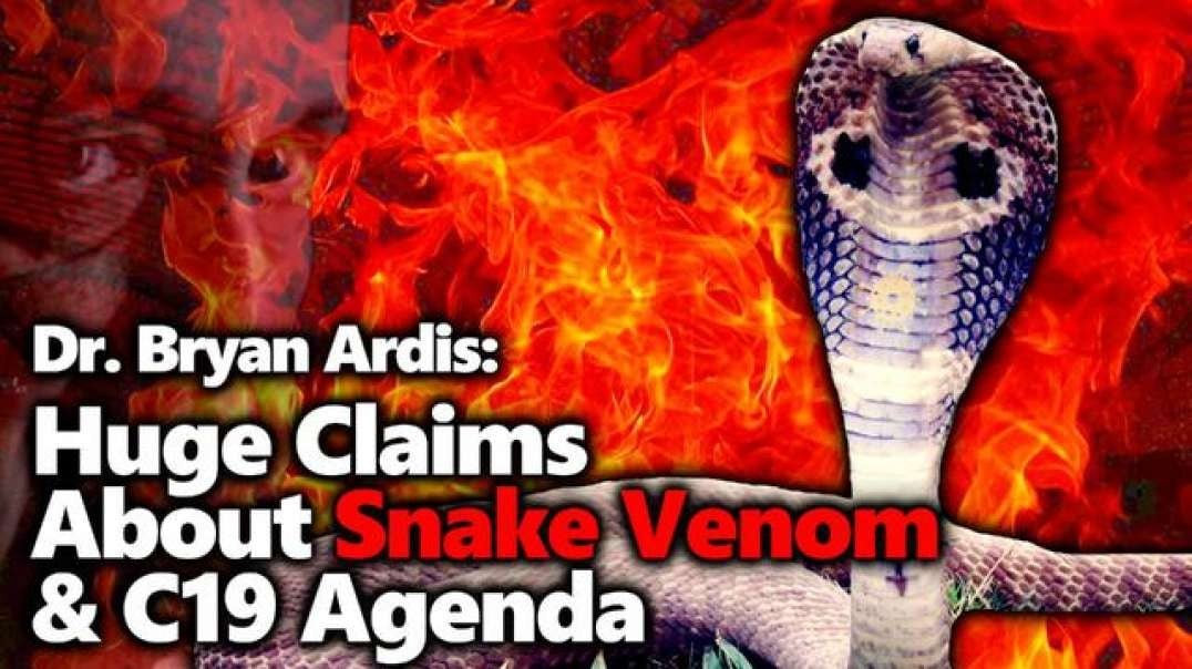 Dr. Bryan Ardis Claims Snake VENOM In Water, Vaccines & Remdesivir_! (King Cobra).mp4
