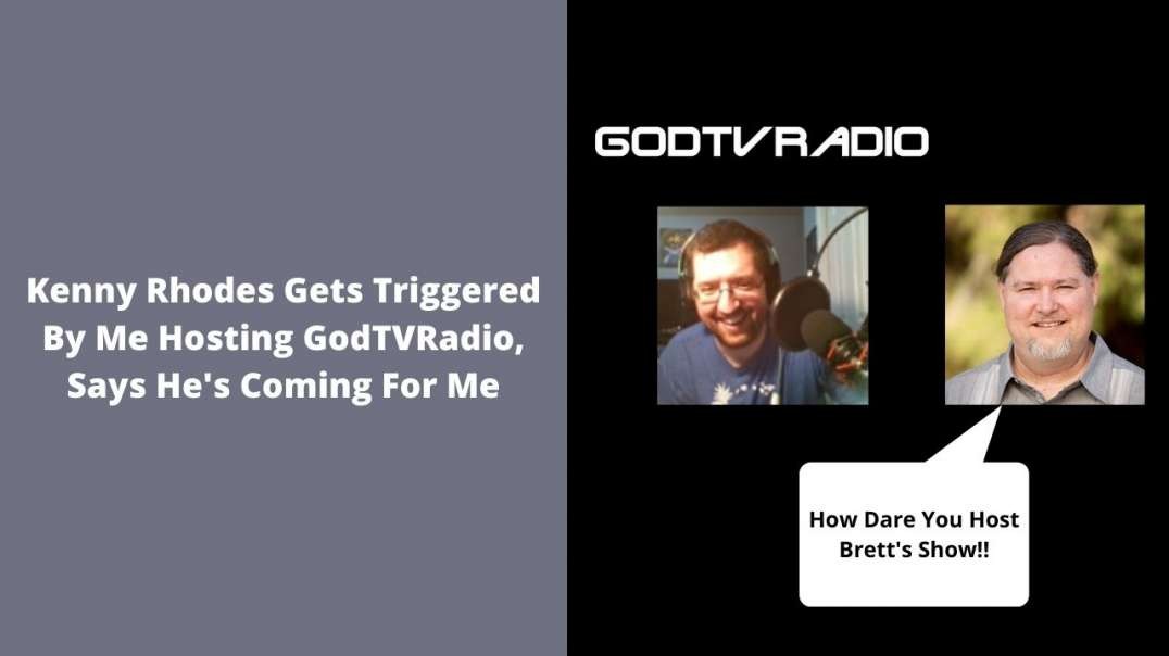 Kenny Rhodes Gets Triggered By Me Hosting GodTVRadio, Says He's Coming For Me