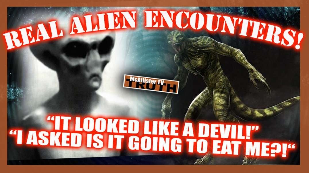 UFO FRIDAY! REAL ENCOUNTERS! REAL VIDEO! IT LOOKED LIKE A DEVIL! IS IT GOING TO EAT ME?