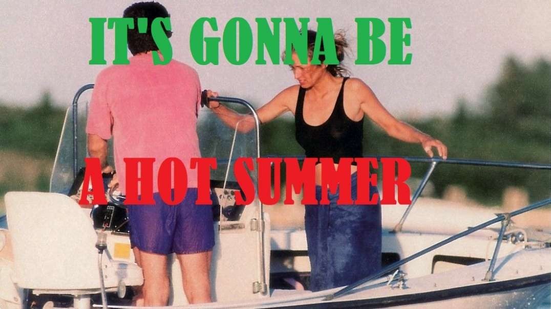 It's Gonna Be A Hot Summer INFORMATION WARFARE INSURGENCY
