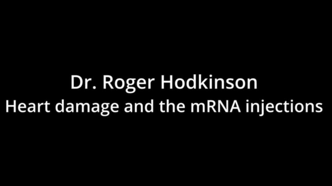 Dr Roger Hodkinson on Heart Damage Blood Clotting from mRNA Injection.mp4