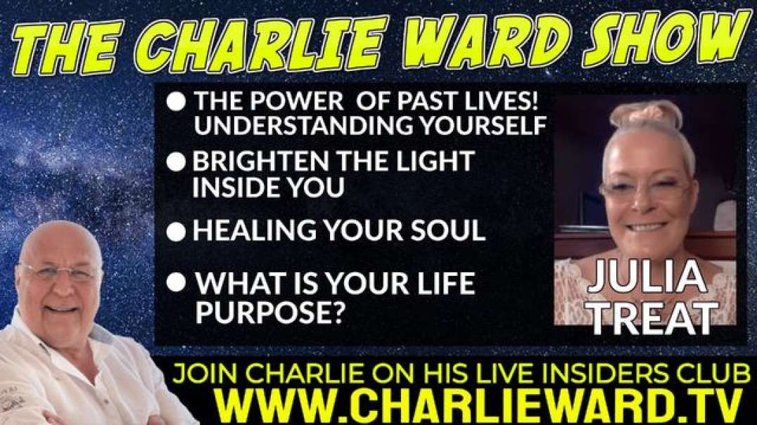 THE POWER OF PAST LIVES WITH JULIA TREAT & CHARLIE WARD