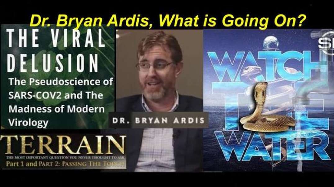 Stew Peters feat Dr. Bryan Ardis: 'WATCH THE WATER' April 12, 2022