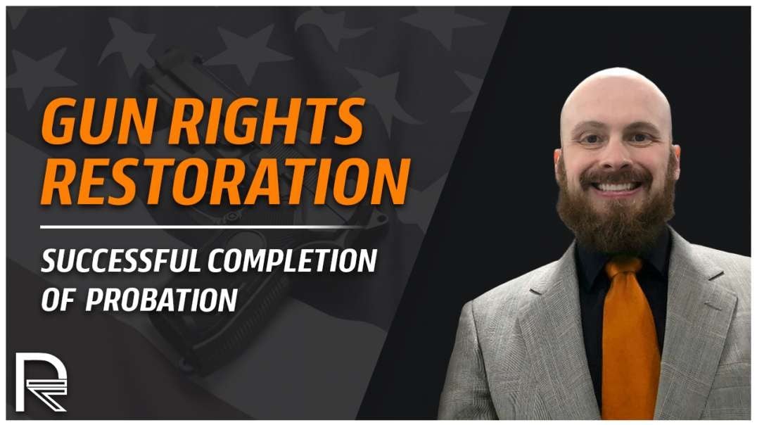 Firearms Rights Restoration Process || Successful Completion of Probation || Radzwion Law, PLLC