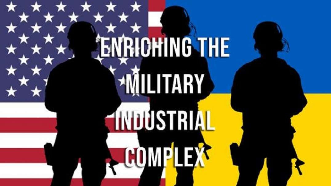 From C0vid Lies to Ukraine – Further Enriching The Military Industrial Complex