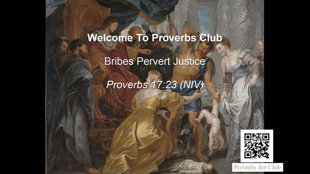 Bribes Pervert Justice - Proverbs 17:23