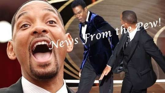 News From the Pew: Episode 11: Will Smith Slap, Digital Currency, Disney Pushes Gayism