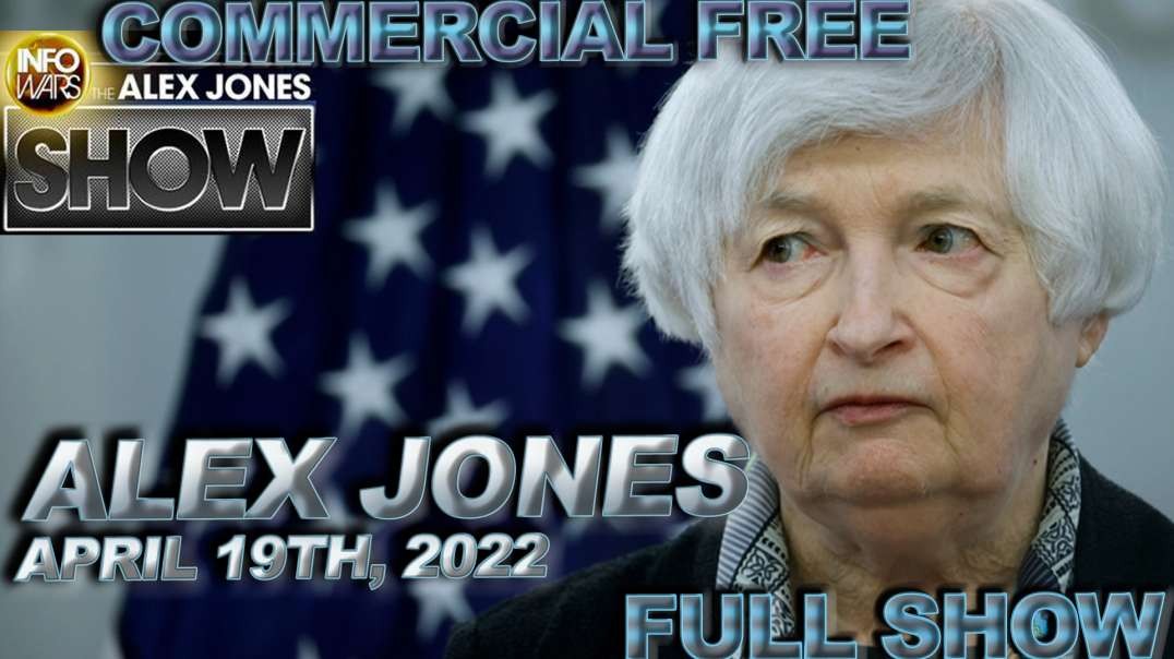IMF Slashes Global Economic Outlook, Confirms Depression – Mass Starvation IMMINENT  ?The Alex Jones Show (Full Show) - Commercial Free - 4-19-22  As populations in North America and Europe a