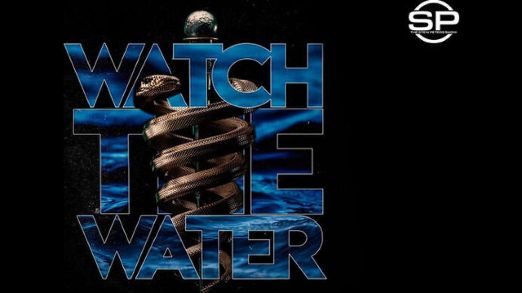 World Premiere: 'Watch the Water' Full Movie — Dr. Bryan Ardis w/ Stew Peters