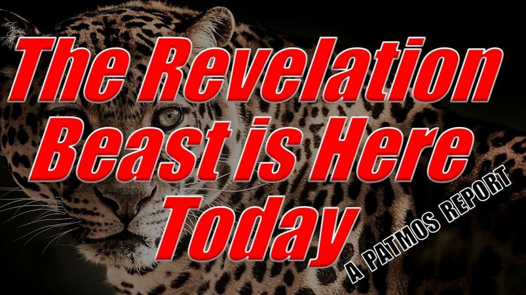 THE REVELATION BEAST IS HERE TODAY
